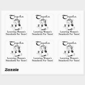 Sticker Carré Tequila : Réduire les normes des femmes pendant de (Feuille)