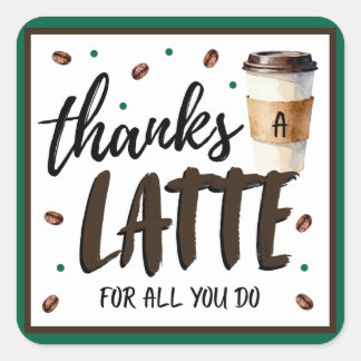 Sticker Carré Thanks a Latte Teacher Appreciation Gift