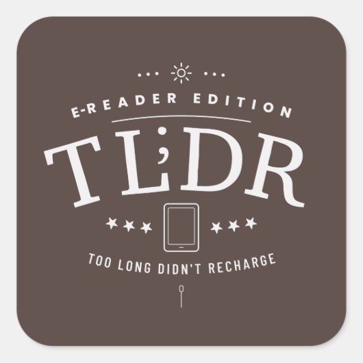 Sticker Carré TLDR trop longtemps ne s’est pas rechargé (Devant)