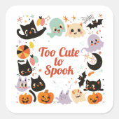 Sticker Carré Too Cute to Spook | ExDesigner | Halloween (Devant)