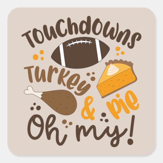 Sticker Carré Touchdowns Turquie & tarte | Oh, mon (Devant)