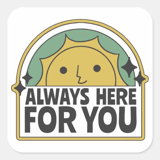 Sticker Carré toujours ici pour vous (Devant)