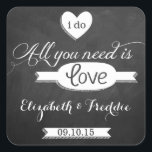 Sticker Carré Tout ce dont vous avez besoin est Love Chalkboard<br><div class="desc">Tout Ce Dont Vous Avez Besoin Est Love Chalkboard Mariage Collection - Stickers.</div>