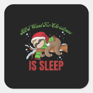 Sticker Carré Tout Ce Que Je Veux Pour Noël, C'Est Le Sommeil D
