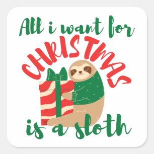STICKER CARRÉ TOUT CE QUE JE VEUX POUR NOËL EST UN PARESSEUX 