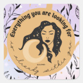 Sticker Carré Tout Ce Que Vous Recherchez Est En Vous (Devant)