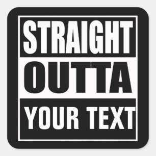 Sticker Carré TOUT DROIT DE - ajoutez votre texte ici/créez le v