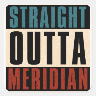 Sticker Carré Tout droit sorti de Meridian Idaho ID