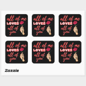 Sticker Carré TOUT LE MOI AIME TOUS VOUS valentines idée cadeau (Feuille)