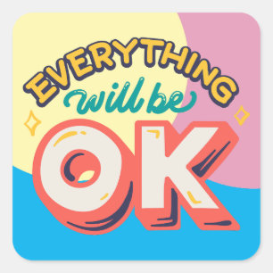 STICKER CARRÉ TOUT VA BIEN ÊTRE AFFIRMATION QUOTES