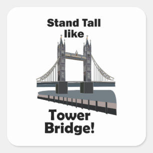 Sticker Carré Tower Bridge Tenez-vous droit comme Tower Bridge V