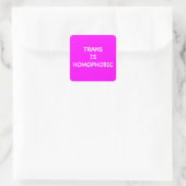 STICKER CARRÉ TRANS EST HOMOPHOBE (Sac)