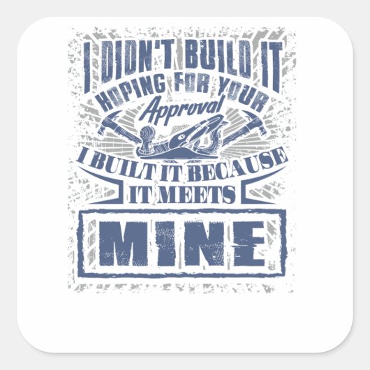 Sticker Carré Travailleur de construction de charpentier Je n'ai (Devant)