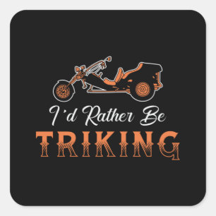 Sticker Carré Triker Je Préférerais Triking Moteur Trike Vintage