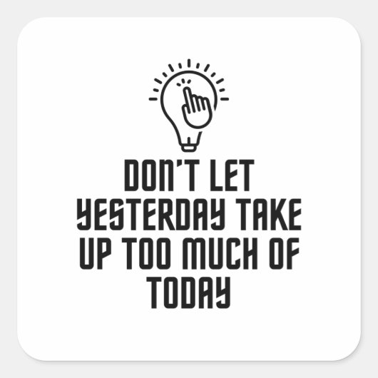 Sticker Carré Trop aujourd'hui (Devant)