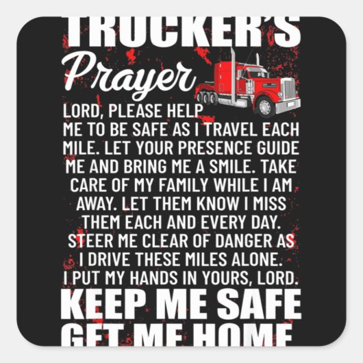 Sticker Carré Truckers Prayer Keep Me Safe Get Me Home (Devant)
