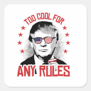 Sticker Carré Trump est trop cool pour toutes les règles
