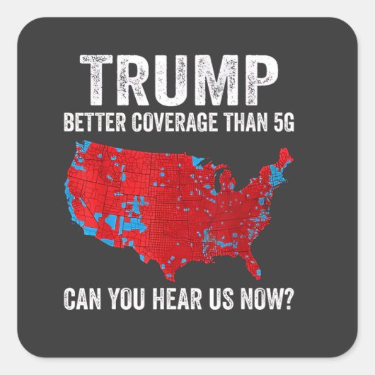 Sticker Carré Trump Meilleure Couverture Que 5G Pouvez-Vous Nous (Devant)