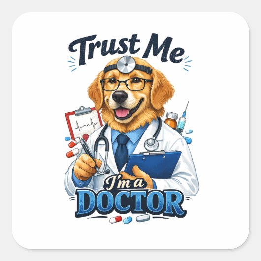 Sticker Carré Trust Me I’m a Dogtor Funny Dog Doctor (Devant)