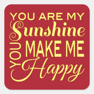 Sticker Carré Tu es mon Soleil, Tu me rends Heureux