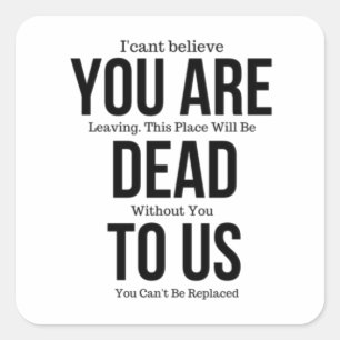 Sticker Carré Tu es mort pour nous maintenant Magnet