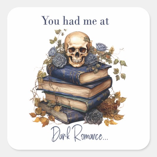 Sticker Carré Tu m'as eu avec Dark Romance (Devant)