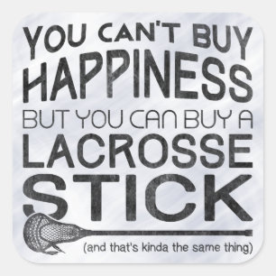Sticker Carré Tu ne peux pas acheter le bonheur, Lacrosse