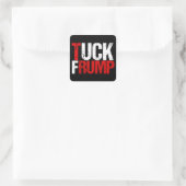 Sticker Carré Tuck Frump Funny Anti Donald Trump (Sac)
