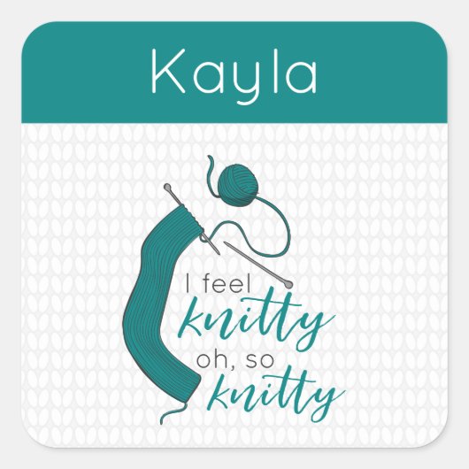 Sticker Carré Turquoise Je Sens Knitty, Oh Tellement Knitty (Devant)