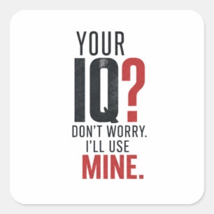 Sticker Carré Typographie Sarcasique Smart IQ