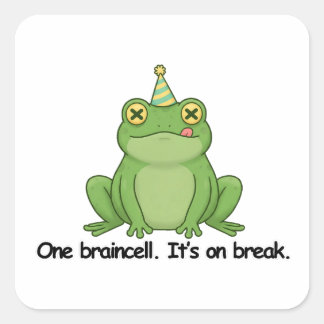 Sticker Carré Un Braincell. Il est en pause.