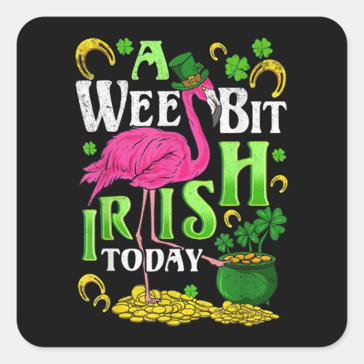 Sticker Carré Un peu d'irlandais aujourd'hui Flamant rose de la (Devant)