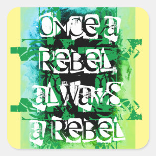 Sticker Carré Une fois rebelle, toujours rebelle bleu vert