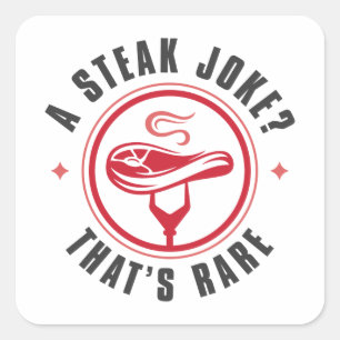 Sticker Carré Une plaisanterie de steak qui est rare