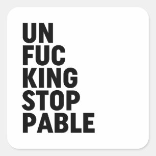 Sticker Carré Unfu*kingstoppable