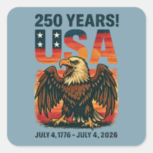 Sticker Carré USA 250 Years - Patriotic Bald Eagle 4 juillet 202