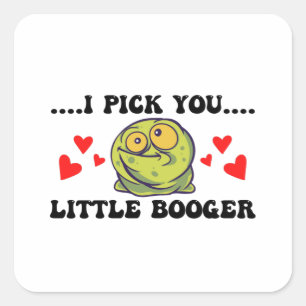 Sticker Carré Valentines Jour Drôle Je Vous Choisis Booger