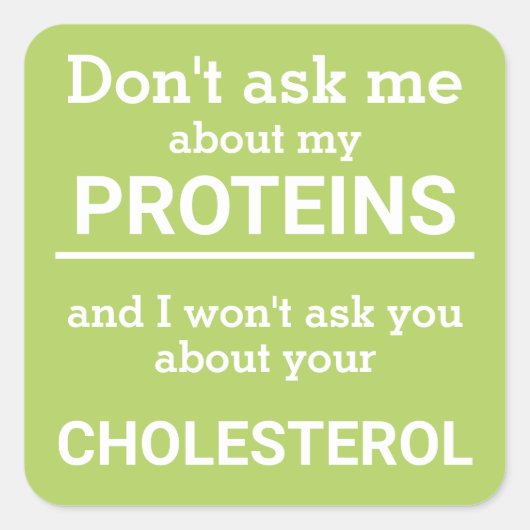 Sticker Carré Vegan - ne me questionnez pas sur mon plaisir prot (Devant)