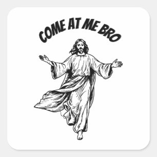 Sticker Carré Viens Me Voir Frère Jésus Drôle Biblique Chrétien