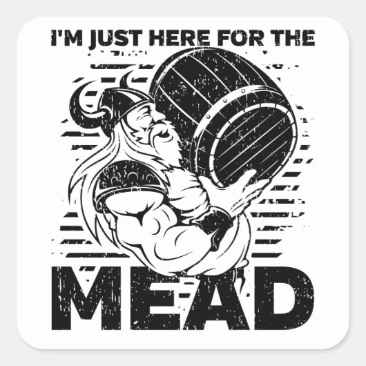 Sticker Carré Viking Je suis juste là pour la Mead (Devant)