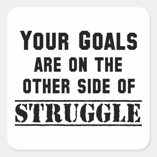 Sticker Carré Vos Objectifs Sont De L'Autre Côté Du Combat (Devant)
