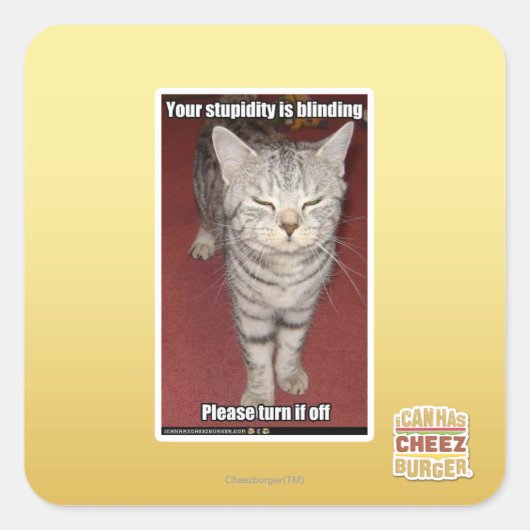 Sticker Carré Votre stupidité aveugle 2 (Devant)