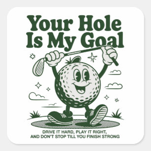 Sticker Carré Votre trou est mon objectif Drôle de golf Golf Gol