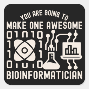 Sticker Carré Vous allez en faire un bioinformaticien génial