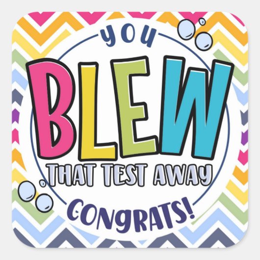 Sticker Carré vous avez soufflé ce test ajouter un message Félic (Devant)