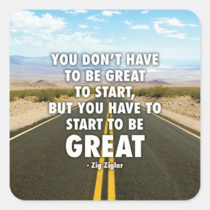 Sticker Carré Vous Devez Commencer À Être Super - Motivationnel