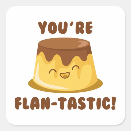 Sticker Carré Vous êtes Flan-Tastic (Devant)