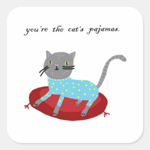 Sticker Carré Vous êtes les pyjamas du chat