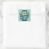 Sticker Carré Vous êtes ma notification préférée Affection numér (Sac)