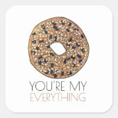 Sticker Carré Vous êtes My Everything Bagel Petit déjeuner Amour (Devant)